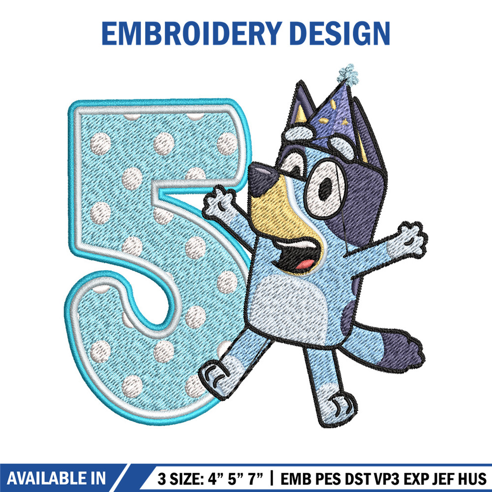 Bluey 5th Birthday Embroidery design, Bluey Cartoon Embroidery, Disney Embroidery, Embroidery File, digital download.jpg