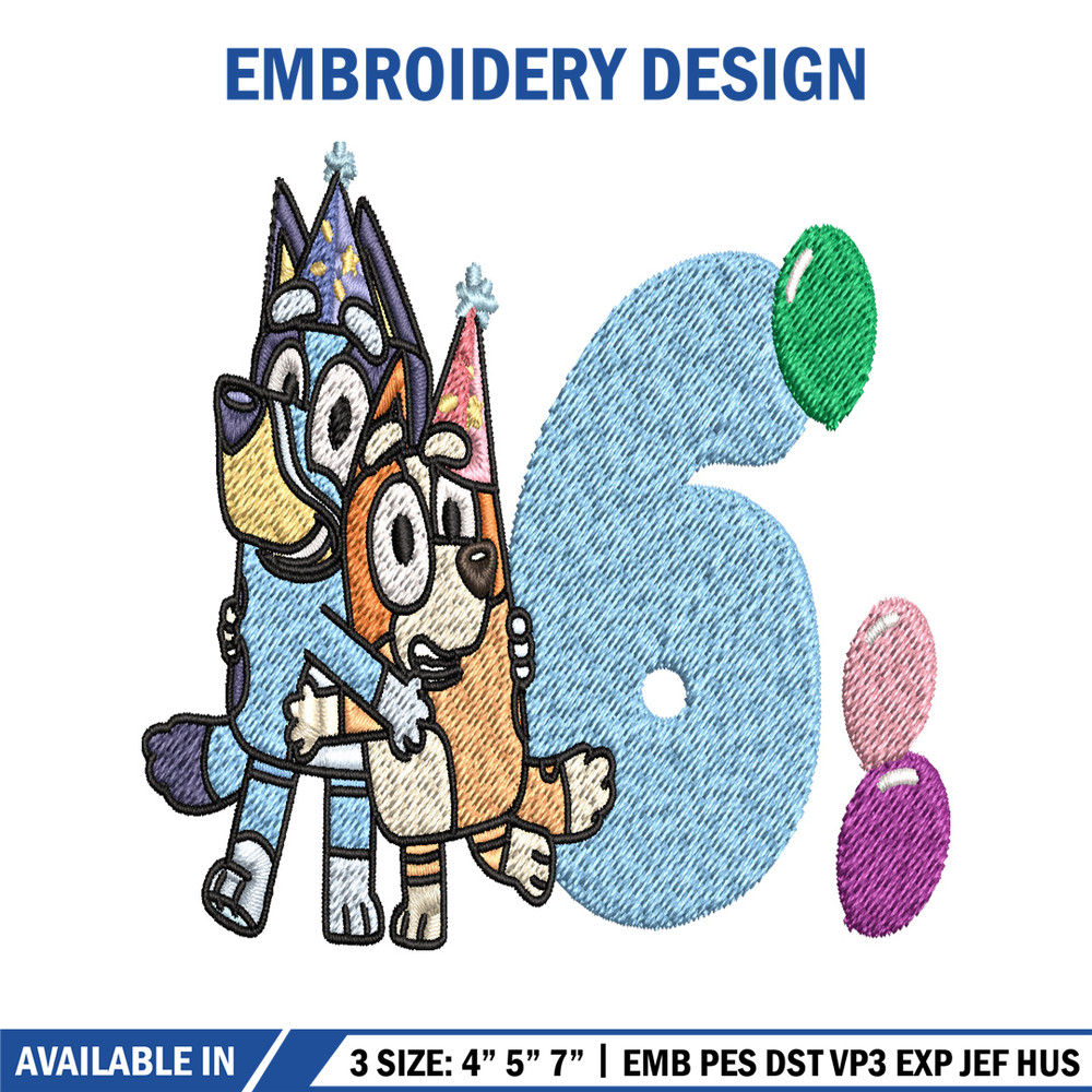 Bluey Bingo 6th Birthday Embroidery, Bluey Cartoon Embroidery, Disney Embroidery, Embroidery File, digital download..jpg