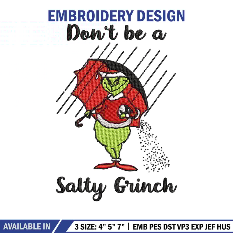 Don't Be A Salty Grinch Christmas Embroidery design, Grinch christmas Embroidery, Grinch design, Instant download..jpg