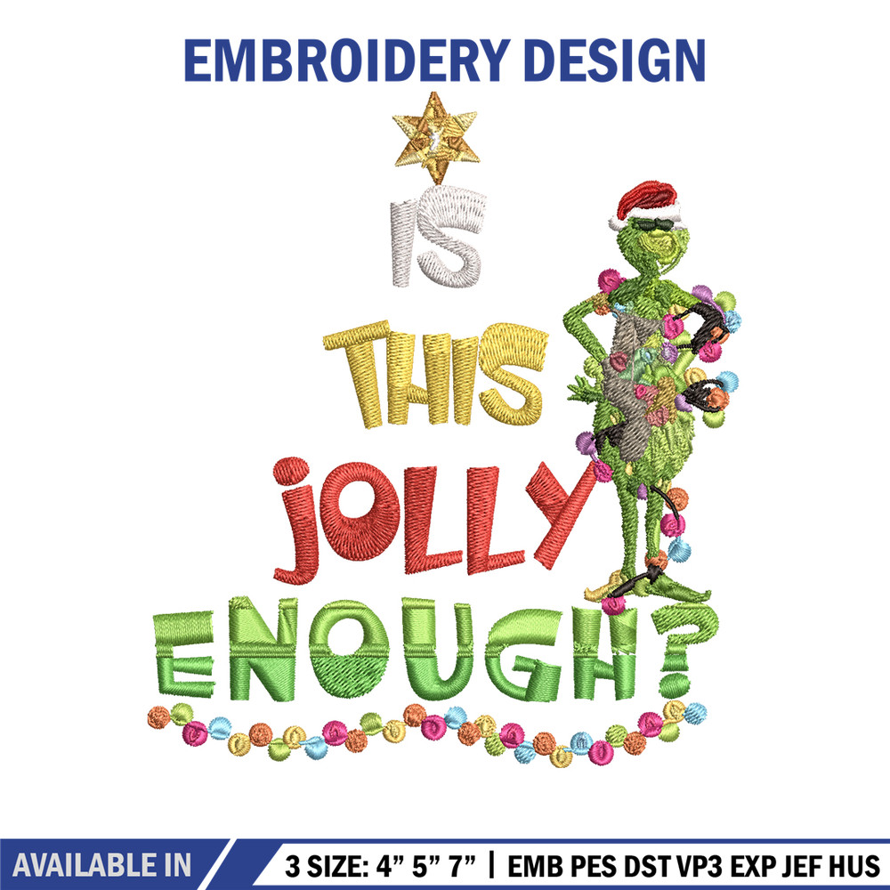 Grinch Is this jolly enough Noel merry christmas Embroidery design, Grinch Embroidery, Logo shirt, Digital download..jpg