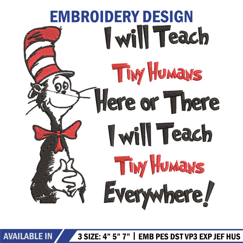 I will teach tiny humans Embroidery Design, Dr Seuss Embroidery, Embroidery File, Embroidery design, Digital download..jpg