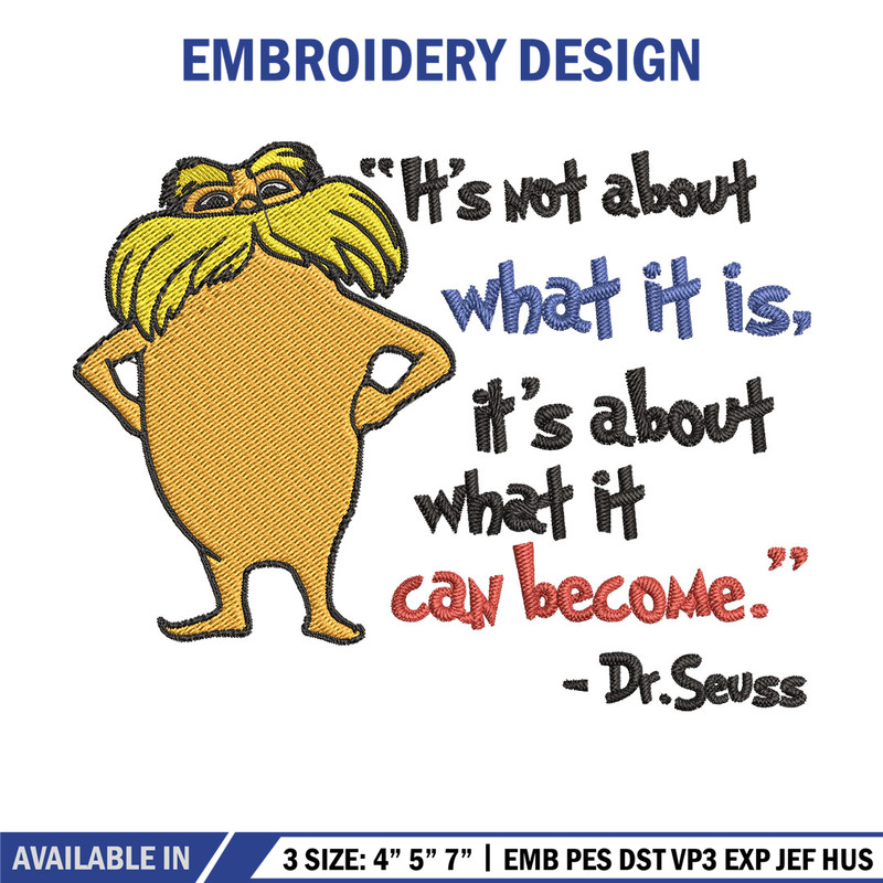 It's not about what it is it's about what it can become Embroidery Design, Dr Seuss Embroidery, Digital download..jpg