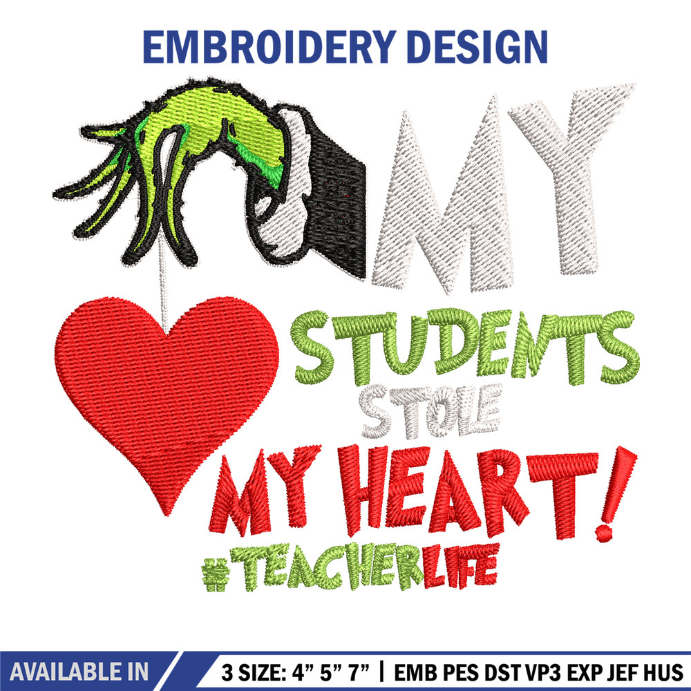 My Students Stole My Heart Embroidery design, Grinch Christmas Embroidery, Grinch design, logo shirt, Digital download.jpg