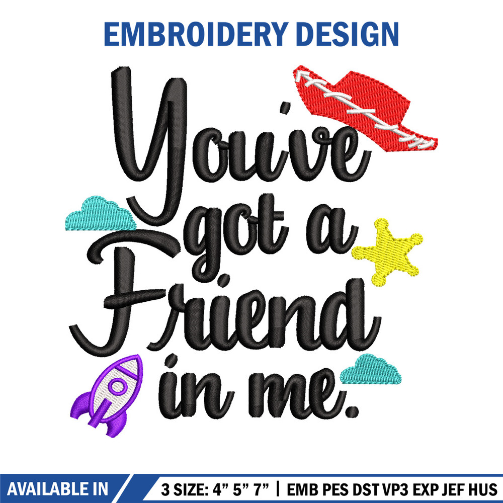You've got a friend in me embroidery design, You've got a friend in me embroidery, Logo shirt, Digital download.jpg