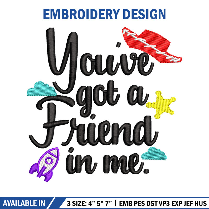 You've got a friend in me embroidery design, You've got a friend in me embroidery, Logo shirt, Digital download.jpg
