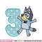 Bluey 3rd Birthday Embroidery design, Bluey Cartoon Embroidery, Disney Embroidery, Embroidery File, digital download 1.jpg