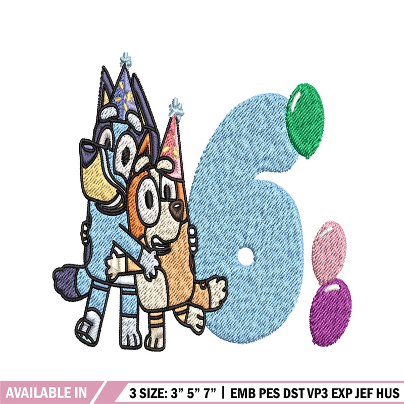 Bluey Bingo 6th Birthday Embroidery, Bluey Cartoon Embroidery, Disney Embroidery, Embroidery File, digital download. 1.jpg