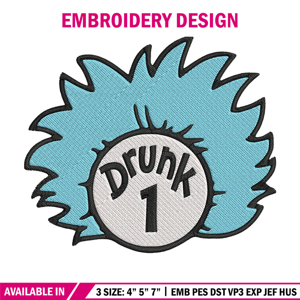 Drunk 1 Embroidery Design, Dr Seuss Embroidery, Embroidery File, logo shirt, Embroidery design, Digital download..jpg