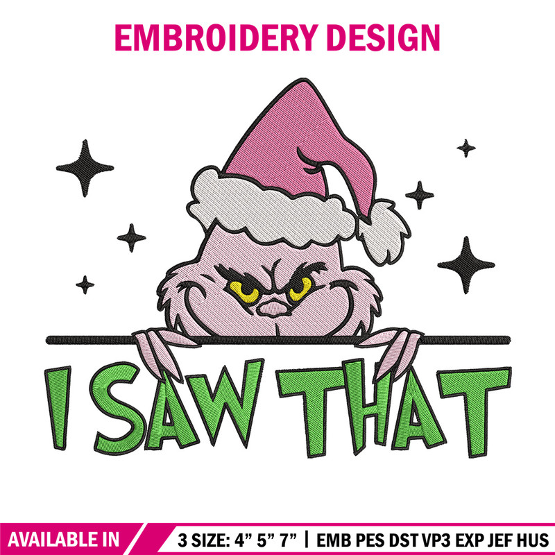 Grinch I saw that Embroidery Design, Grinch Embroidery, Embroidery File, Chrismas Embroidery, Digital download.jpg