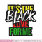 It the black love embroidery design, Logo embroidery, Embroidery file, Embroidery shirt, Emb design, Digital download.jpg