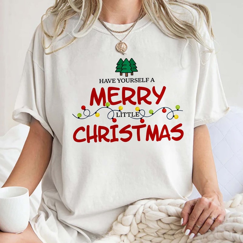Have yourself a Merry Christmas T-Shirt, Cute Christmas t-shirt, Cute Christmas shirt, Christmas Unisex T Shirt Sweatshirt Hoodie.jpg