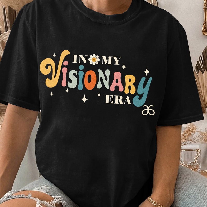 In My Visionary Era Gift Unisex T Shirt Sweatshirt Hoodie.jpg