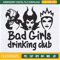 Bad Girls Drinking Club Embroidery Designs, Halloween Machine Embroidery Design, Machine Embroidery Designs - Premium & Original SVG Cut Files.jpg