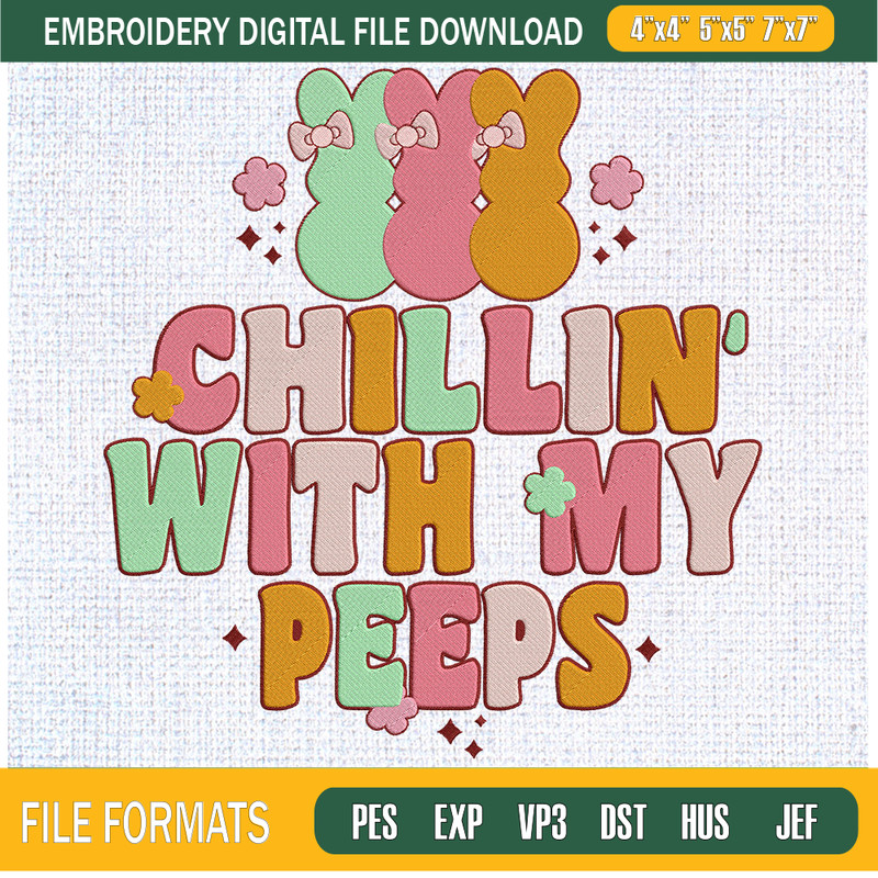 Chillin With My Peeps Embroidery Designs, Happy Easter Machine Embroidery Design, Machine Embroidery Designs - Premium & Original SVG Cut Files.jpg