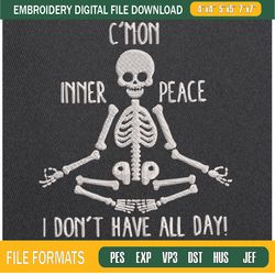 cmon inner peace i dont have all day skeleton yoga embroidery designs, halloween,embroidery design,embroidery svg,machin