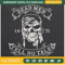 Dead Men Tell No Tales Embroidery Designs, Halloween Machine Embroidery Design, Machine Embroidery Designs - Premium & Original SVG Cut Files.jpg
