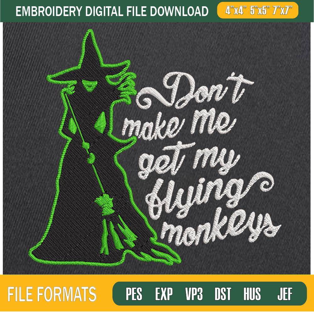 Dont Make Me Get My Flying Monkeys Witch Embroidery Designs, Halloween Machine Embroidery Design, Machine Embroidery Designs - Premium & Original SVG Cut Files.