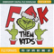 Fuck Them Kids Grinch Embroidery Designs, Grinch Embroidery Designs, Machine Embroidery Designs - Premium & Original SVG Cut Files.jpg