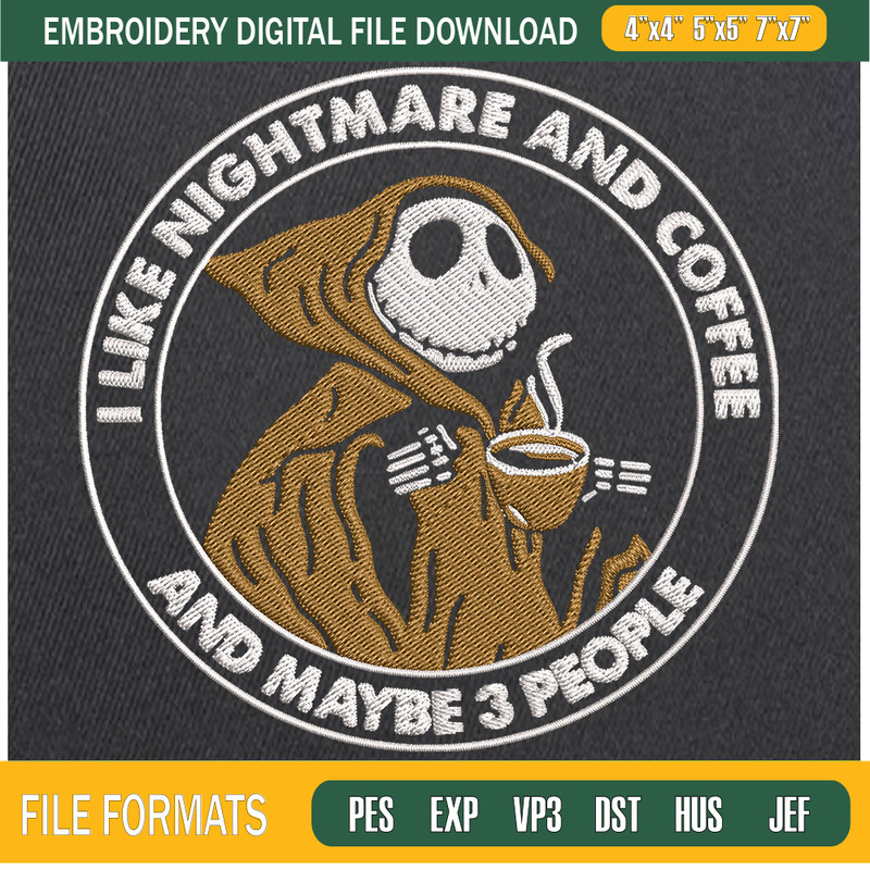I Like Nightmare And Coffee And Maybe 3 People Embroidery Designs, Halloween Machine Embroidery Design, Machine Embroidery Designs - Premium & Original SVG Cut