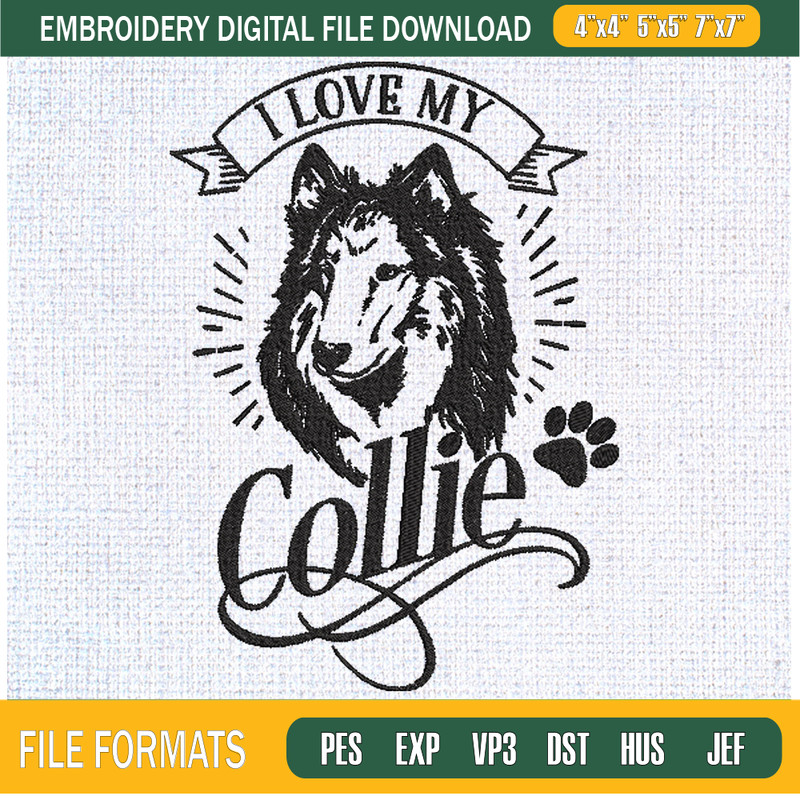 I Love My Collie Embroidery Designs, Dog Machine Embroidery Design, Machine Embroidery Designs - Premium & Original SVG Cut Files.jpg