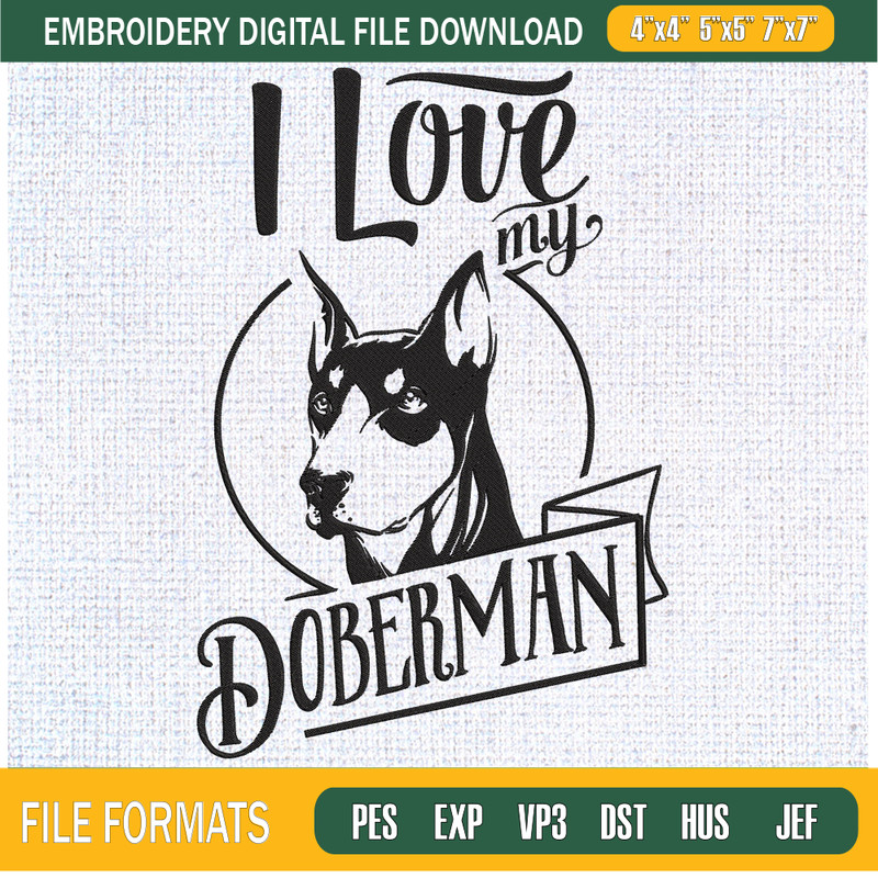 I Love My Doberman Embroidery Designs, Dog Machine Embroidery Design, Machine Embroidery Designs - Premium & Original SVG Cut Files.jpg
