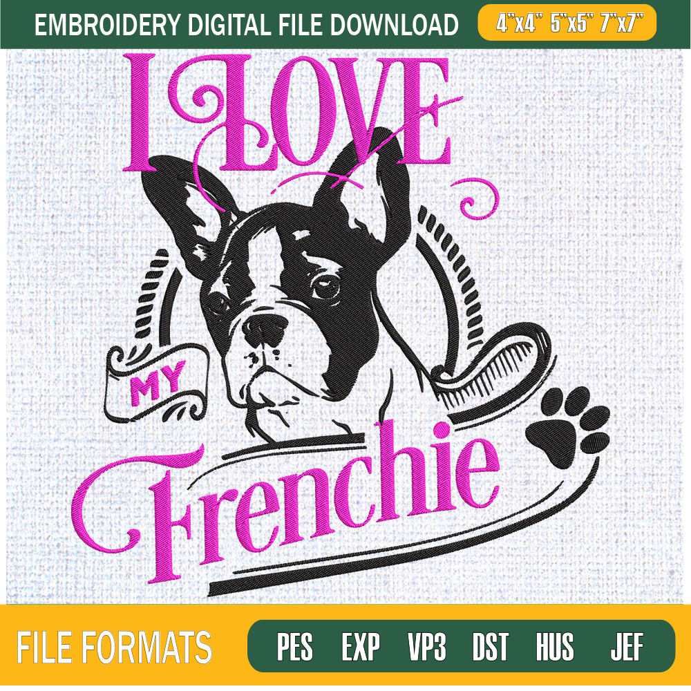 I Love My Frenchie Embroidery Designs, Dog Machine Embroidery Design, Machine Embroidery Designs - Premium & Original SVG Cut Files.jpg