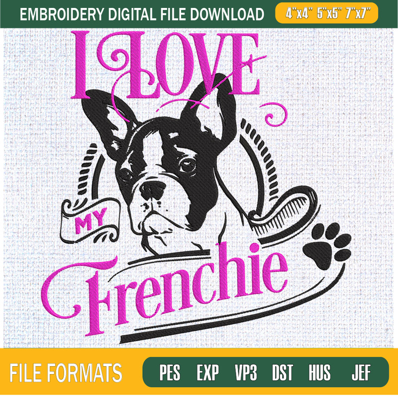 I Love My Frenchie Embroidery Designs, Dog Machine Embroidery Design, Machine Embroidery Designs - Premium & Original SVG Cut Files.jpg