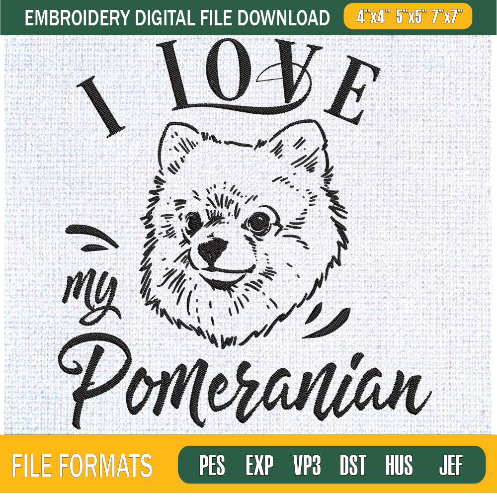 I Love My Pomeranian Embroidery Designs, Dog Machine Embroidery Design, Machine Embroidery Designs - Premium & Original SVG Cut Files.jpg