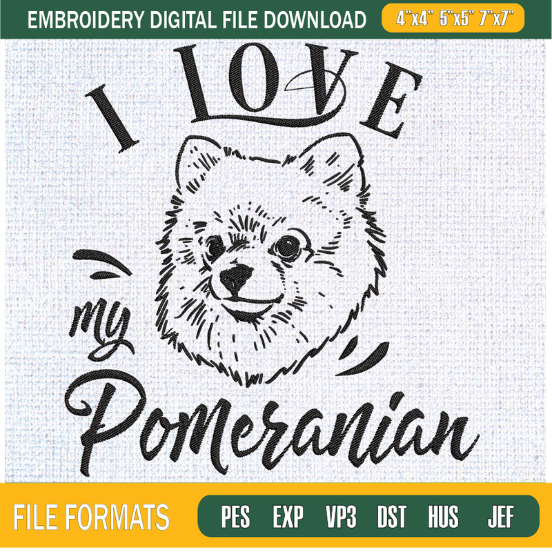 I Love My Pomeranian Embroidery Designs, Dog Machine Embroidery Design, Machine Embroidery Designs - Premium & Original SVG Cut Files.jpg