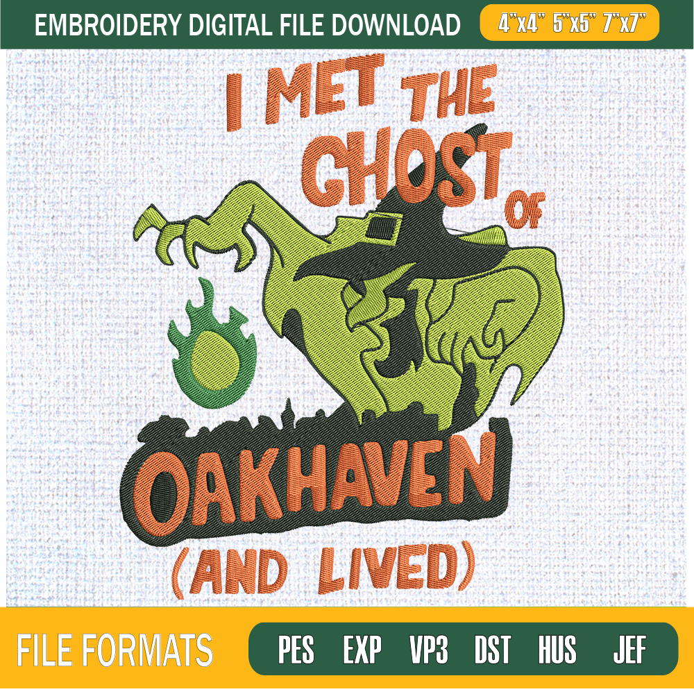 I Met The Ghost Of Oakhaven Embroidery Designs, Halloween Machine Embroidery Design, Machine Embroidery Designs - Premium & Original SVG Cut Files.jpg