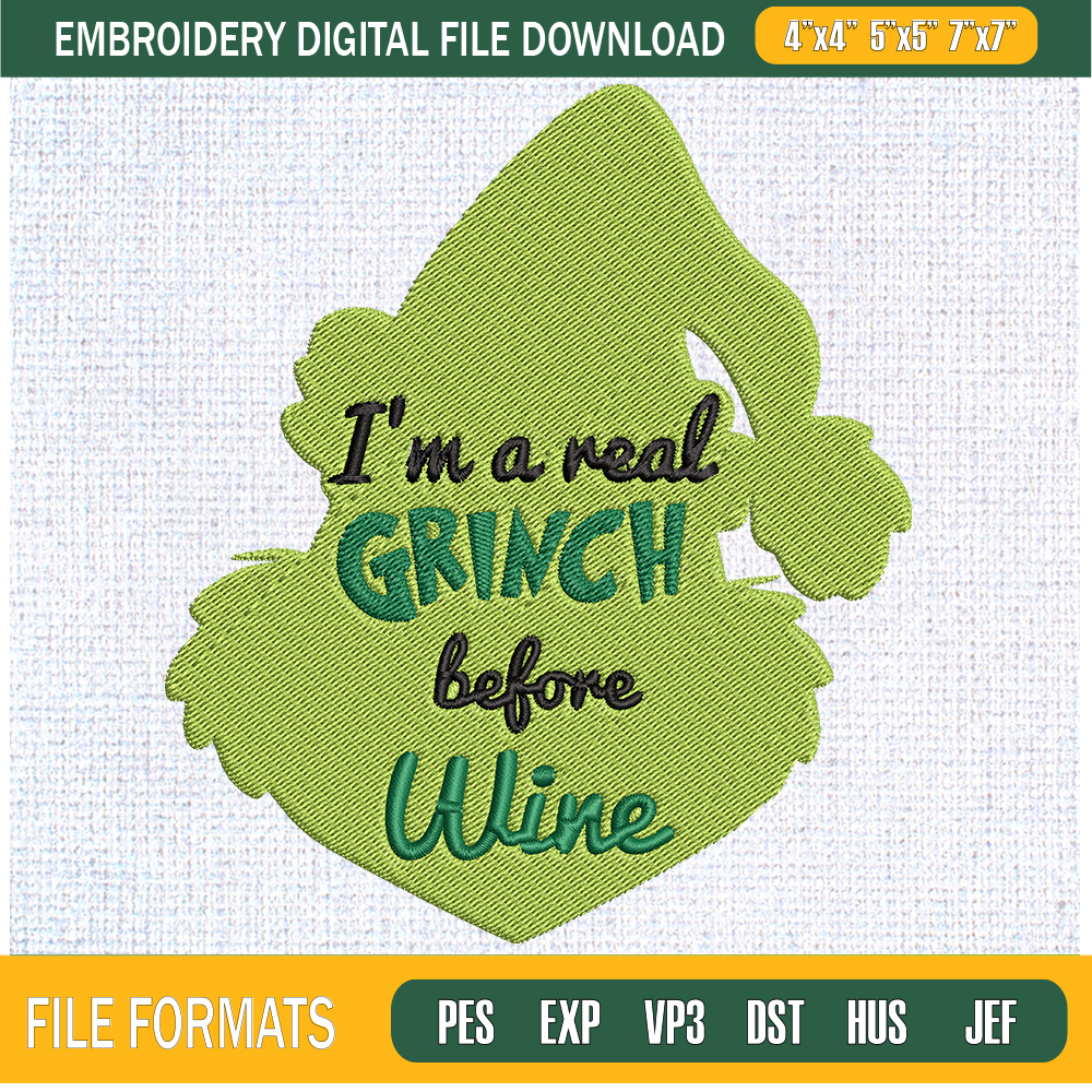 I'm a Real Grinch Before Wine Embroidery Designs, Christmas Machine Embroidery Design, Machine Embroidery Designs - Premium & Original SVG Cut Files.png