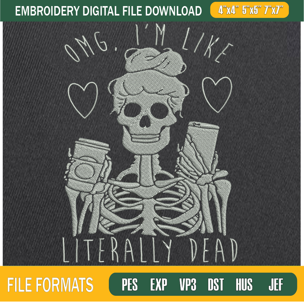 Im Like Literally Dead Embroidery Designs, Halloween Machine Embroidery Design, Machine Embroidery Designs - Premium & Original SVG Cut Files.jpg