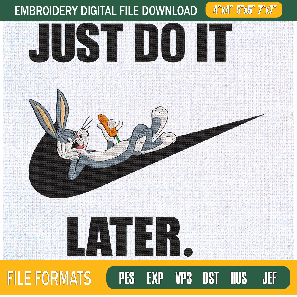 Just Do It Later Bunny Embroidery Designs, Nike Machine Embroidery Design, Machine Embroidery Designs - Premium & Original SVG Cut Files.jpg