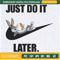 Just Do It Later Bunny Embroidery Designs, Nike Machine Embroidery Design, Machine Embroidery Designs - Premium & Original SVG Cut Files.jpg