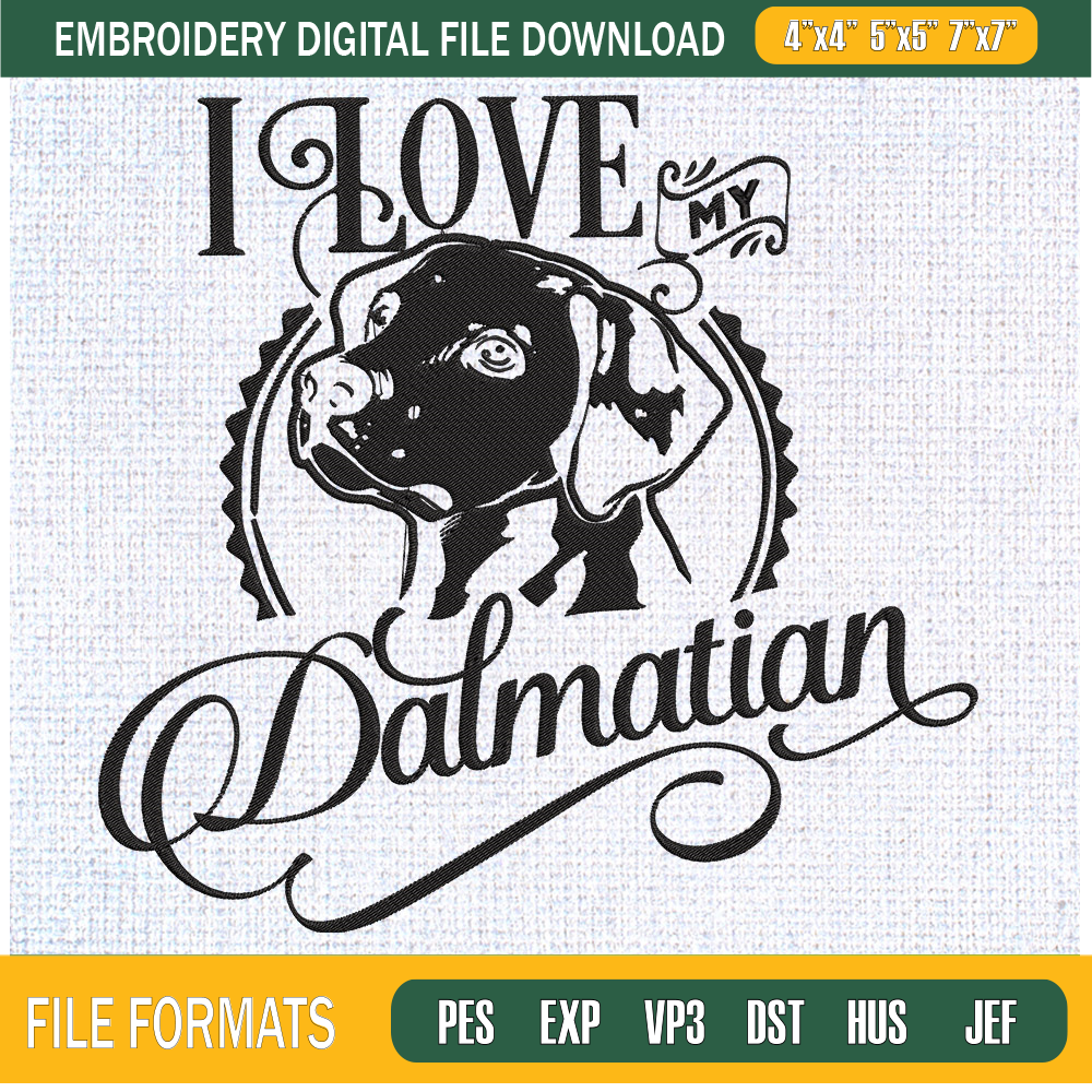 Love My Dalmatian Embroidery Designs, Dog Machine Embroidery Design, Machine Embroidery Designs - Premium & Original SVG Cut Files.jpg