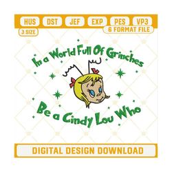 in a world full of grinches be a cindy lou who face embroidery design files.jpg