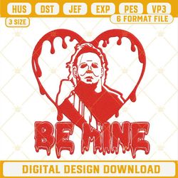 michael myers be mine embroidery design, horror valentine michael myers embroidery file.jpg