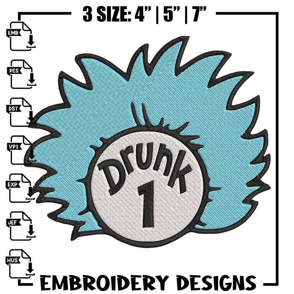Drunk 1 Embroidery Design, Dr Seuss Embroidery, Embroidery File, logo shirt, Embroidery design, Digital download..jpg