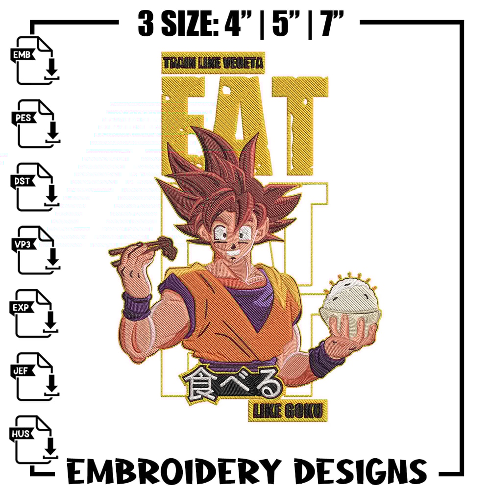 Eat like goku Embroidery Design, Dragonball Embroidery,Embroidery File, Anime Embroidery, Anime shirt, Digital download..jpg