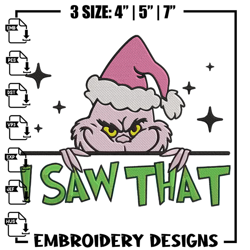 Grinch I saw that Embroidery Design, Grinch Embroidery, Embroidery File, Chrismas Embroidery, Digital download.jpg