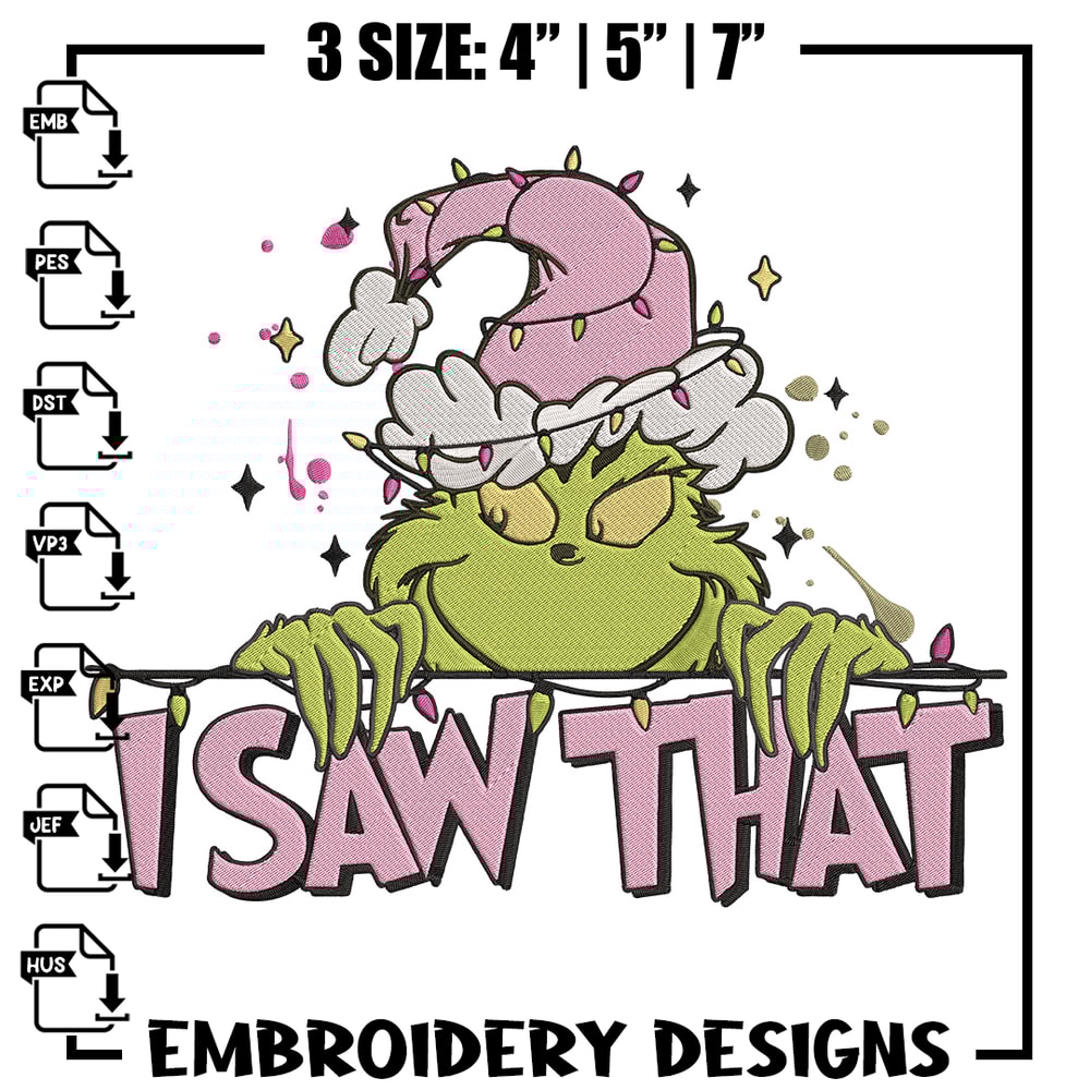 Grinch i saw that Embroidery Design, Grinch Embroidery, Embroidery File,Chrismas Embroidery,Anime shirt,Digital download.jpg
