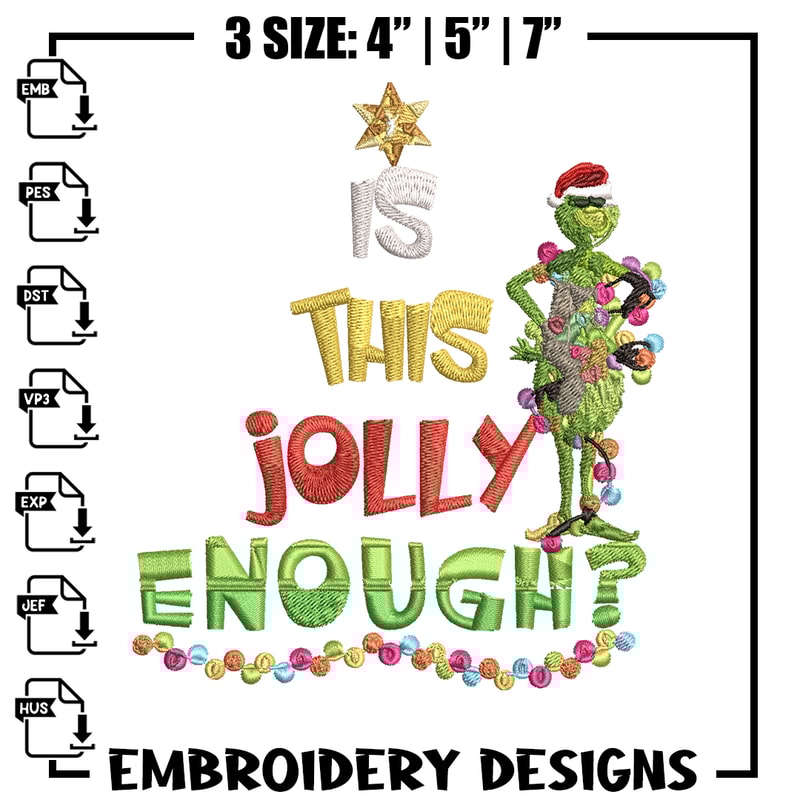 Grinch Is this jolly enough Noel merry christmas Embroidery design, Grinch Embroidery, Logo shirt, Digital download..jpg