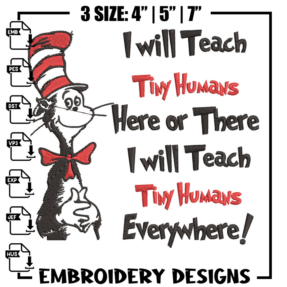 I will teach tiny humans Embroidery Design, Dr Seuss Embroidery, Embroidery File, Embroidery design, Digital download..jpg
