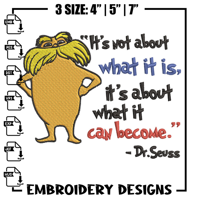 It's not about what it is it's about what it can become Embroidery Design, Dr Seuss Embroidery, Digital download..jpg