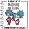 Teaching Is My Thing Dr Seuss Embroidery Design, Dr Seuss Embroidery, Embroidery File, Digital download..jpg
