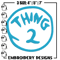 Thing 2 Embroidery Design, Embroidery File, logo Embroidery, logo shirt, Embroidery design, Digital download..jpg
