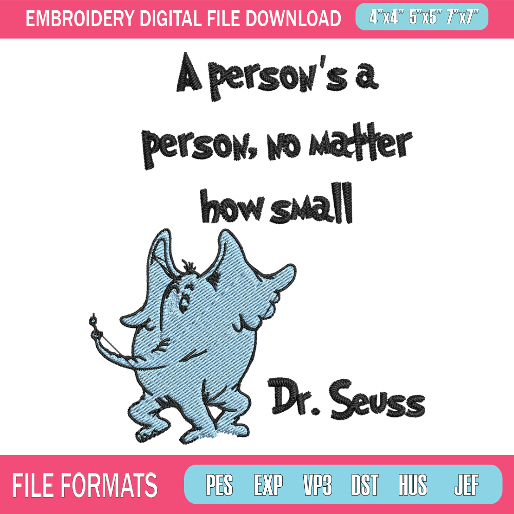 A person's a person, no matter how small Embroidery Design, Dr seuss Embroidery, Embroidery File, Digital download. (2).jpg