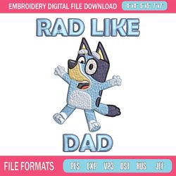 bluey rad like dad embroidery design, bluey rad like dad embroidery, cartoon design, embroidery file, digital download 1
