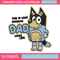 Dad bluey Embroidery, bluey Embroidery, Embroidery File, cartoon shirt, cartoon design, logo shirt, Digital download..jpg
