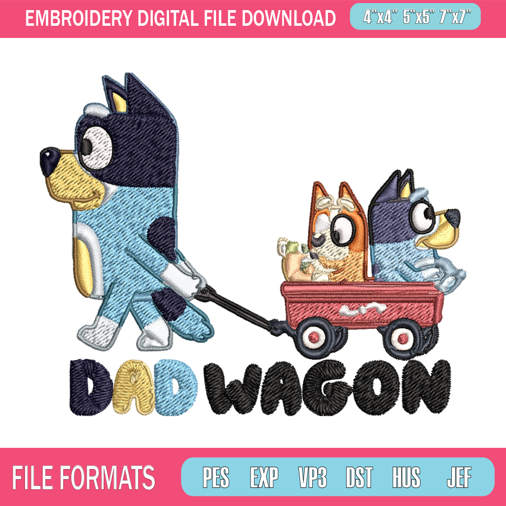 Dad wegon bluey Embroidery, Bluey cartoon Embroidery, Embroidery File, cartoon design, cartoon shirt, Digital download..jpg